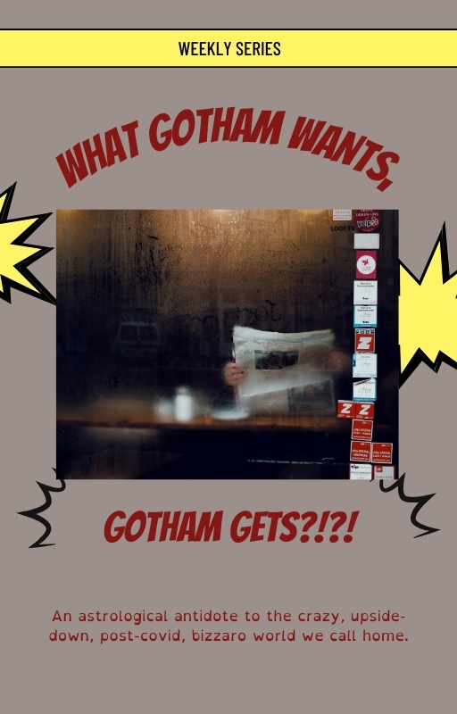 What Gotham Wants, Gotham Gets?!?! Link to Weekly Series